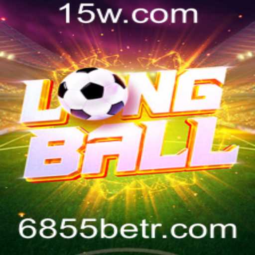 LongBall: Descubra o Jogo que Conquista Entusiastas com a Palavra-Chave 6855bet